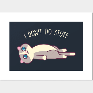 I Don't Do Stuff - Kawaii Kitty Mister Muffins Posters and Art